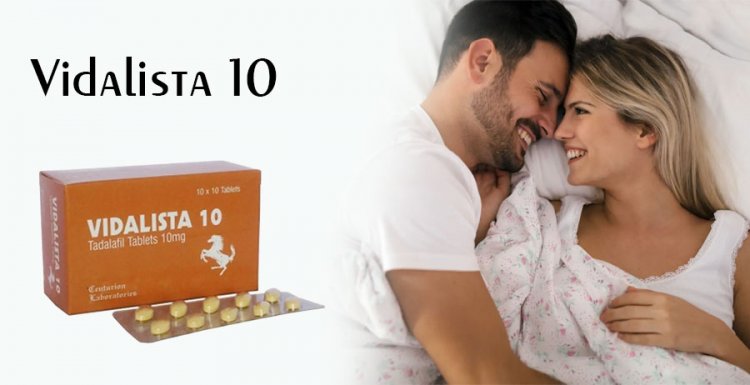 Get Quick Result In Your ED By Using Vidalista 10 Tablet